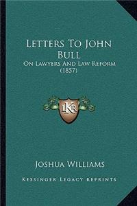 Letters to John Bull