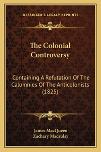 The Colonial Controversy