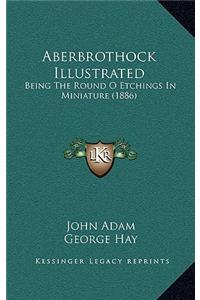 Aberbrothock Illustrated