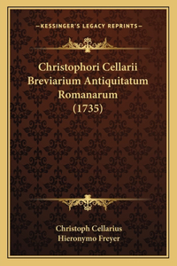 Christophori Cellarii Breviarium Antiquitatum Romanarum (1735)