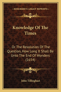 Knowledge Of The Times