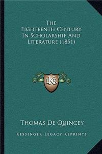 Eighteenth Century In Scholarship And Literature (1851)