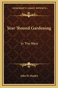 Year 'Round Gardening