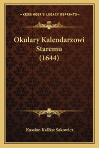 Okulary Kalendarzowi Staremu (1644)