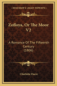 Zofloya, Or The Moor V2: A Romance Of The Fifteenth Century (1806)