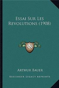 Essai Sur Les Revolutions (1908)