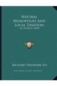 Natural Monopolies And Local Taxation