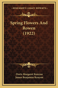 Spring Flowers And Rowen (1922)