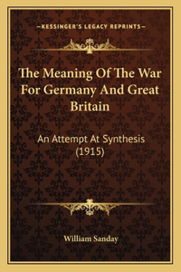 Meaning Of The War For Germany And Great Britain