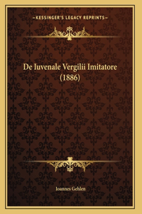 De Iuvenale Vergilii Imitatore (1886)