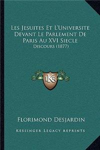 Les Jesuites Et L'Universite Devant Le Parlement De Paris Au XVI Siecle