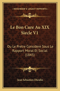 Le Bon Cure Au XIX Siecle V1