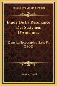 Etude De La Resonance Des Systemes D'Antennes