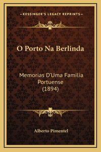 O Porto Na Berlinda