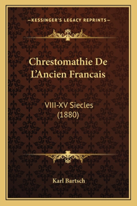 Chrestomathie De L'Ancien Francais