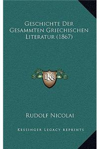 Geschichte Der Gesammten Griechischen Literatur (1867)