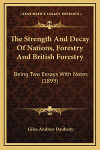 The Strength And Decay Of Nations, Forestry And British Forestry