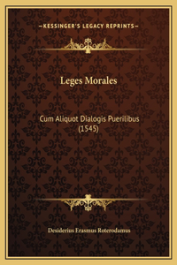 Leges Morales: Cum Aliquot Dialogis Puerilibus (1545)