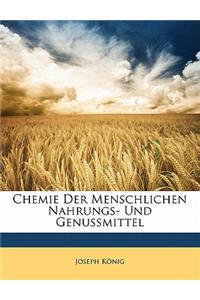 Chemie Der Menschlichen Nahrungs- Und Genussmittel