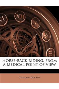 Horse-Back Riding, from a Medical Point of View