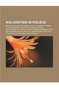Kolarstwo W Polsce: Ma Opolski WY Cig Gorski, Polscy Kolarze, Polskie Kluby Kolarskie, Tour de Pologne, WY Cig Solidarno CI I Olimpijczyko