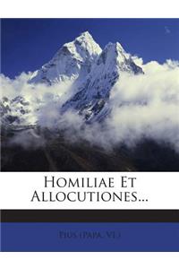 Homiliae Et Allocutiones...