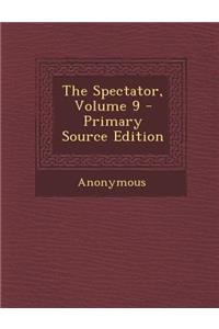 Spectator, Volume 9