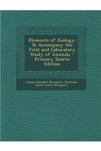 Elements of Zoology: To Accompany the Field and Laboratory Study of Animals
