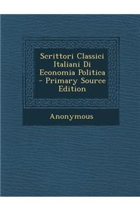 Scrittori Classici Italiani Di Economia Politica