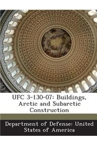 Ufc 3-130-07: Buildings, Arctic and Subarctic Construction