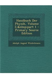 Handbuch Der Physik, Volume 2, Part 1