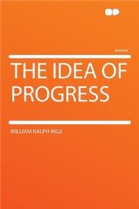 The Idea of Progress