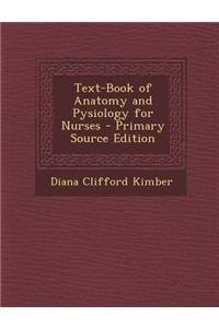 Text-Book of Anatomy and Pysiology for Nurses