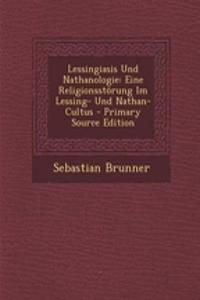 Lessingiasis Und Nathanologie