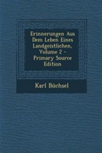 Erinnerungen Aus Dem Leben Eines Landgeistlichen, Volume 2 - Primary Source Edition