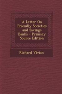 A Letter on Friendly Societies and Savings Banks