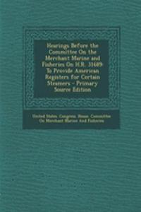 Hearings Before the Committee on the Merchant Marine and Fisheries on H.R. 31689