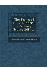 The Poems of H. C. Bunner... - Primary Source Edition