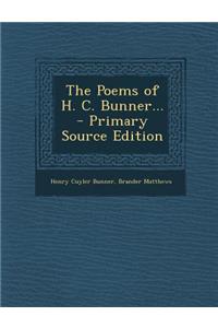 The Poems of H. C. Bunner... - Primary Source Edition