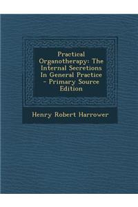 Practical Organotherapy