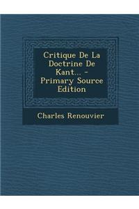 Critique De La Doctrine De Kant... - Primary Source Edition