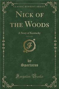 Nick of the Woods, Vol. 1 of 3