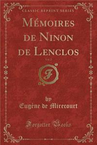 Mï¿½moires de Ninon de Lenclos, Vol. 2 (Classic Reprint)