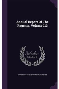Annual Report of the Regents, Volume 113