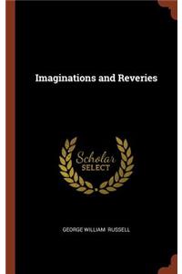 Imaginations and Reveries