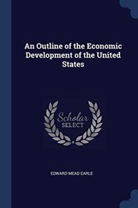 AN OUTLINE OF THE ECONOMIC DEVELOPMENT O