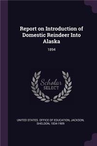 Report on Introduction of Domestic Reindeer Into Alaska