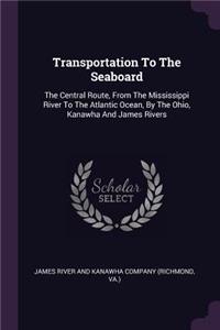 Transportation To The Seaboard