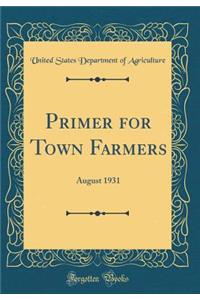 Primer for Town Farmers