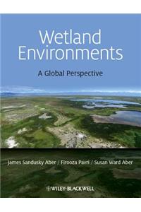 Wetland Environments - A Global Perspective